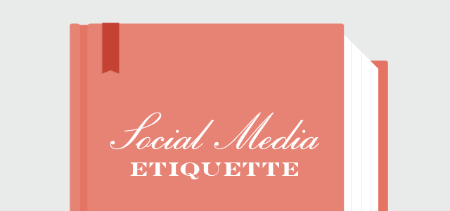 social media etiquette best practices